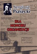 Dla honoru... - Sergiusz Piasecki -  Książka z wysyłką do UK