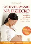 W oczekiwa... - Heidi Murkoff -  books from Poland