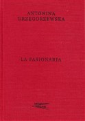 Zobacz : La Pasiona... - Antonina Grzegorzewska