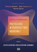 Książka : Przyszłość... - Dariusz Skalski, Piotr Lizakowski, Marek Żejmo