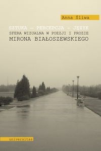 Picture of Sztuka Percepcja Język Sfera wizualna w poezji i prozie Mirona Białoszewskiego