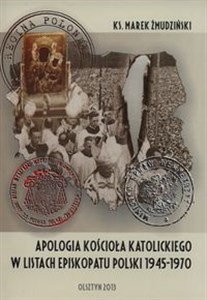 Picture of Apologia Kościoła katolickiego w listach Episkopaty Polski 1945-1970