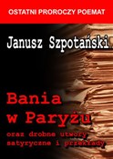 Bania w Pa... - Janusz Szpotański -  books in polish 