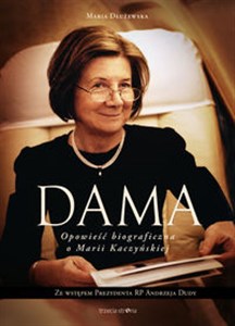 Picture of Dama Opowieść biograficzna o Marii Kaczyńskiej