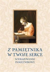 Picture of Z pamiętnika w Twoje serce Wierszyki i rymowanki okazjonalne