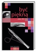 polish book : Być piękną... - Jana Frey