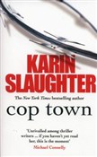 Cop Town - Karin Slaughter -  books in polish 