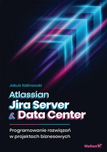 Picture of Atlassian Jira Server & Data Center Programowanie rozwiązań w projektach biznesowych