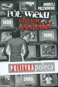 Pół wieku ... - Andrzej Paczkowski -  books in polish 