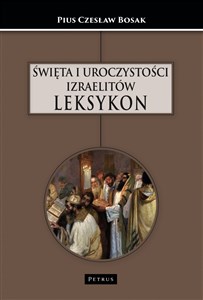 Picture of Święta i uroczystości Izraelitów. Leksykon