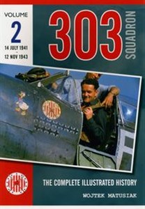 Picture of 303 Squadron - The Complete Illustrated History Volume Two