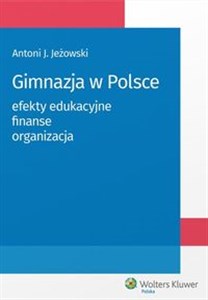 Picture of Gimnazja w Polsce Efekty edukacyjne finanse organizacja