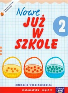 Picture of Szkoła na miarę Nowe już w szkole 2 Matematyka Część 3 Edukacja wczesnoszkolna