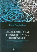Książka : Analfabety... - Ewa Przybylska