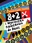 Polska książka : 8 + 2 i wy... - Anne Cath Vestly