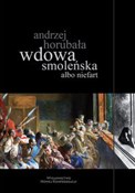 Książka : Wdowa smol... - Andrzej Horubała