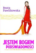 Polska książka : Jestem Bog... - Beata Pawlikowska