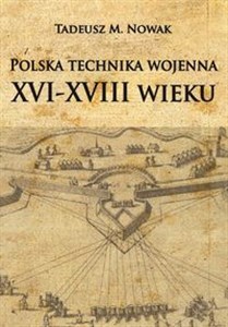 Picture of Polska technika wojenna XVI-XVIII wieku