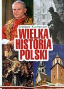 Wielka His... - Grzegorz Kucharczyk -  books in polish 