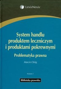 Picture of System handlu produktem leczniczym i produktami pokrewnymi Problematyka prawna