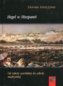 Picture of Hegel w Hiszpanii Od szkoły sewilskiej do szkoły madryckiej