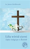 Lilia wśró... - Janusz Królikowski -  Polish Bookstore 
