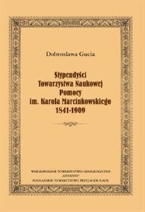 Picture of Stypendyści Towarzystwa Naukowej Pomocy im. Karola Marcinkowskiego 1841-1909