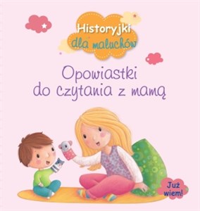 Picture of Historyjki dla maluchów Opowiastki do czytania z mamą