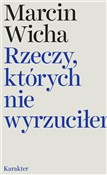 Rzeczy, kt... - Marcin Wicha -  books from Poland