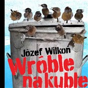 polish book : Wróble na ... - Józef Wilkoń
