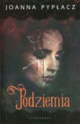 Podziemia - Joanna Pypłacz -  books from Poland