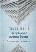 Cierpliwoś... - Tomáš Halik -  foreign books in polish 
