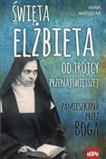 Święta Elż... - Anna Matusiak -  books in polish 