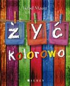 Żyć koloro... - Isabel Mauro -  Polish Bookstore 