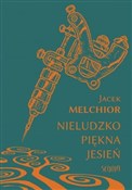 Nieludzko ... - Jacek Melchior -  Polish Bookstore 