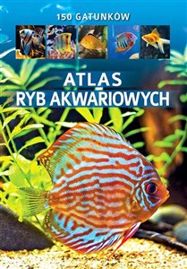 Picture of Atlas ryb akwariowych 150 gatunków