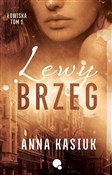 Lewy brzeg... - Anna Kasiuk -  foreign books in polish 