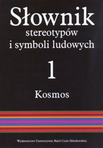 Obrazek Słownik stereotypów i symboli ludowych Tom 1 świat, światło, metale