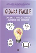 Książka : Główka pra... - Aleksandra Sadowska-Krajewska