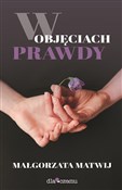 Polska książka : W objęciac... - Małgorzata Matwij