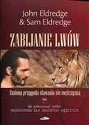 Zabijanie ... - John Eldredge, Sam Eldredge -  books from Poland