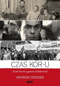 Picture of Czas KOR-u Jacek Kuroń a geneza Solidarności