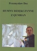 Hymny dzię... - Przemysław Dec -  books in polish 
