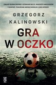 Gra w oczk... - Grzegorz Kalinowski -  Książka z wysyłką do UK