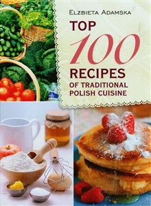 Picture of Top 100 recipes of traditional Polish cuisine