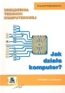 Picture of Urządzenia techniki komputerowej Część 1 Jak działa komputer?