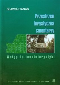 Picture of Przestrzeń turystyczna cmentarzy Wstęp do tanatoturystyki