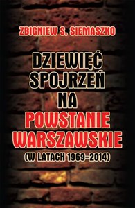 Picture of Dziewięć spojrzeń na Powstanie Warszawskie (w latach 1969-2014)
