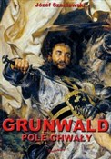 Grunwald p... - Józef Szaniawski - Ksiegarnia w UK