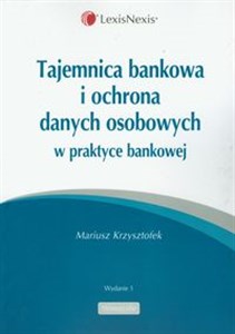 Picture of Tajemnica bankowa i ochrona danych osobowych w praktyce bankowej